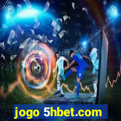 jogo 5hbet.com